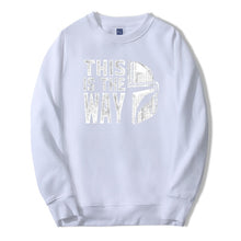Load image into Gallery viewer, TV Show Mandalorian Way Men Sweatshirt Hoodies 2020 Spring Autumn Star Wars Streetwear Hip Hop Fashoin This Is My Way Pullover